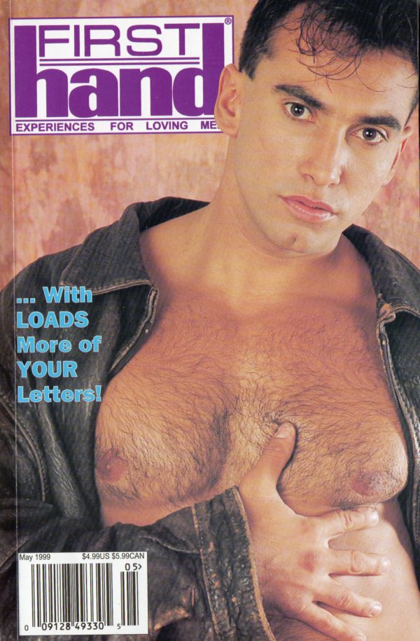 First Hand Experiences for Men (Volume 19 #7 1999 - Released May 1999) Gay Male Digest Magazine