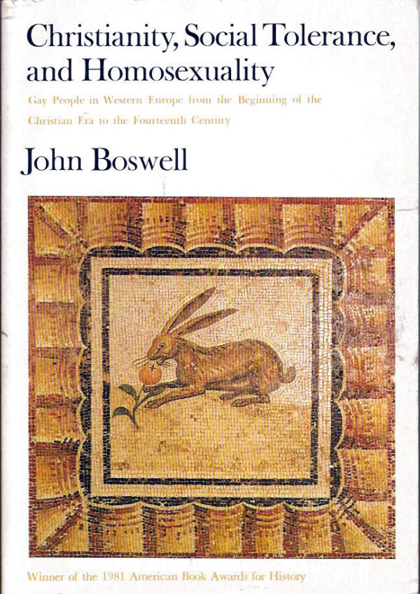 Christianity, Social Tolerance, and Homosexuality by John Boswell