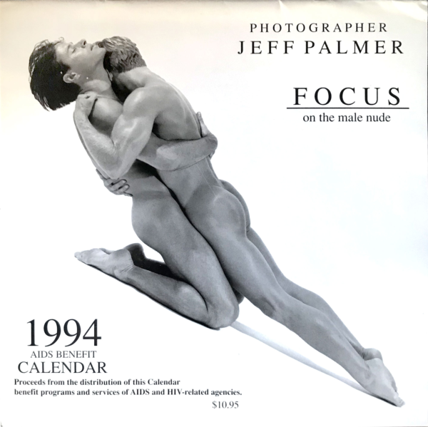 Photographer Jeff Palmer FOCUS on the male nude 1994 Aids Benefit Calendar