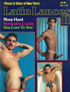 LATIN LANCES II (Vol.1 #3) - Gay Hardcore Magazine