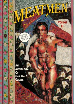 MEATMEN - Gay Male Comics - Volume 6