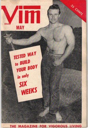 VIM Magazine - Vol. IV - May No.5 - BUILD YOUR BODY in SIX WEEKS